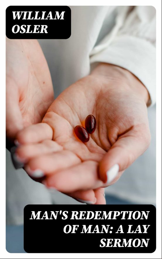 Mans Redemption Of Man: A Lay Sermon (ebook)