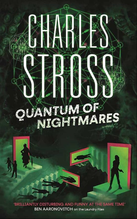 QUANTUM OF NIGHTMARES : BOOK 2 OF THE NEW MANAGEMENT, A SERIES SET IN THE WORLD OF THE LAUNDRY FILES