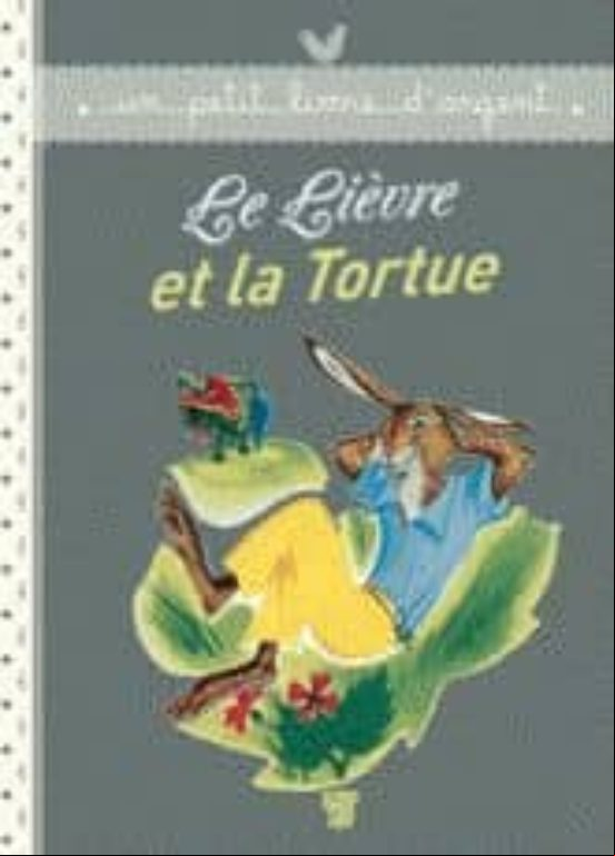 LE LIEVRE ET LA TORTUE (edición en francés) LE LIEVRE ET LA TORTUE (edición en francés)