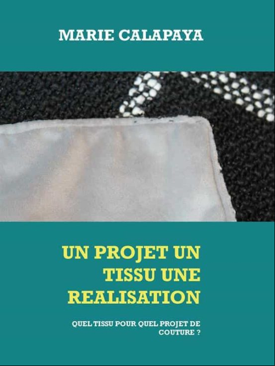 UN PROJET UN TISSU UNE RÉALISATION EBOOK (edición en francés)