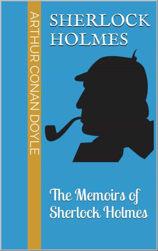 THE MEMOIRS OF SHERLOCK HOLMES EBOOK (edición en inglés) THE MEMOIRS OF SHERLOCK HOLMES EBOOK (edición en inglés)