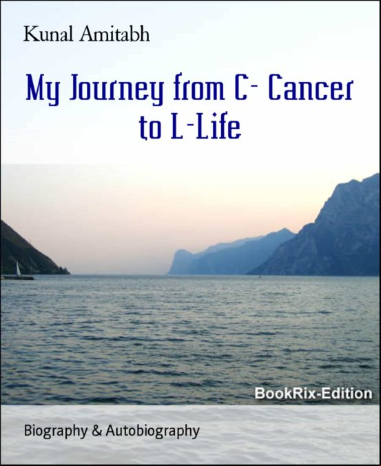 My Journey From C- Cancer To L-life (ebook)