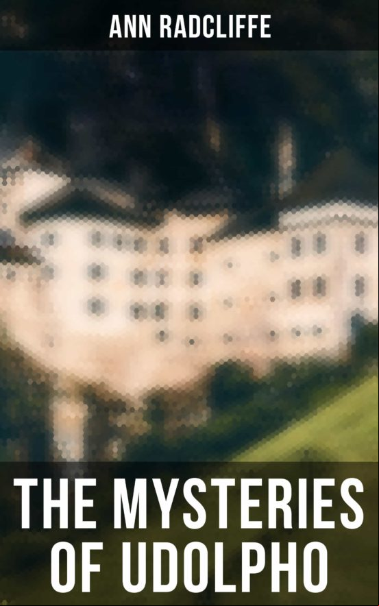 The Mysteries Of Udolpho (ebook)