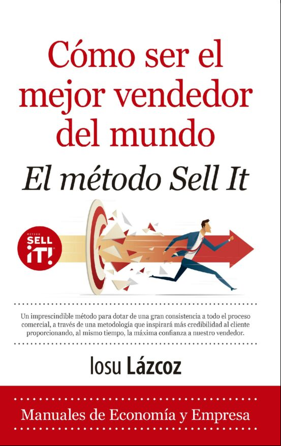 CÓMO SER EL MEJOR VENDEDOR DEL MUNDO. EL MÉTODO SELL IT EBOOK