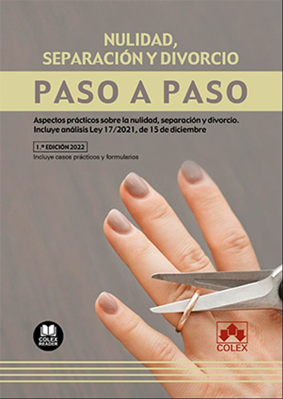 Nulidad Separación Y Divorcio. Paso A Paso. Aspectos Prácticos Sobre L