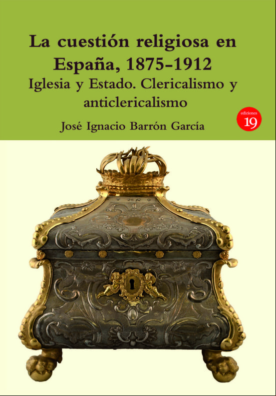 La Cuestión Religiosa En España 1875-1912. (ebook)