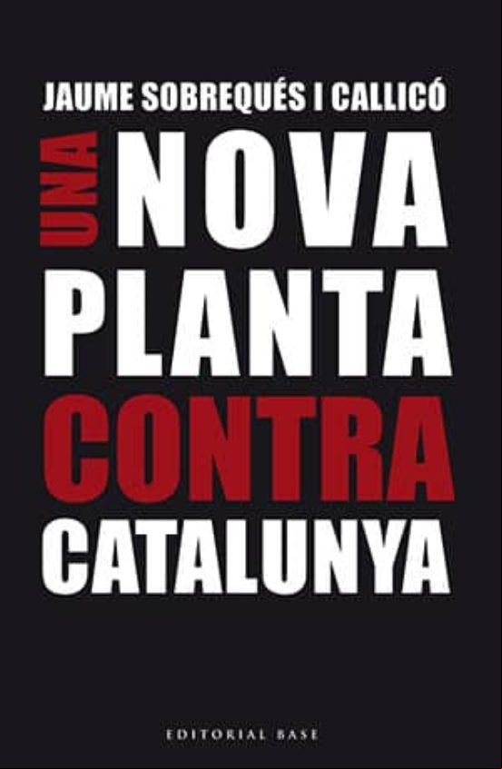 Una Nova Planta Contra Catalunya (ebook)