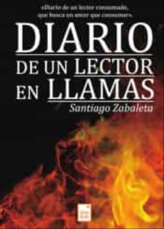 DIARIO DE UN LECTOR EN LLAMAS DIARIO DE UN LECTOR EN LLAMAS