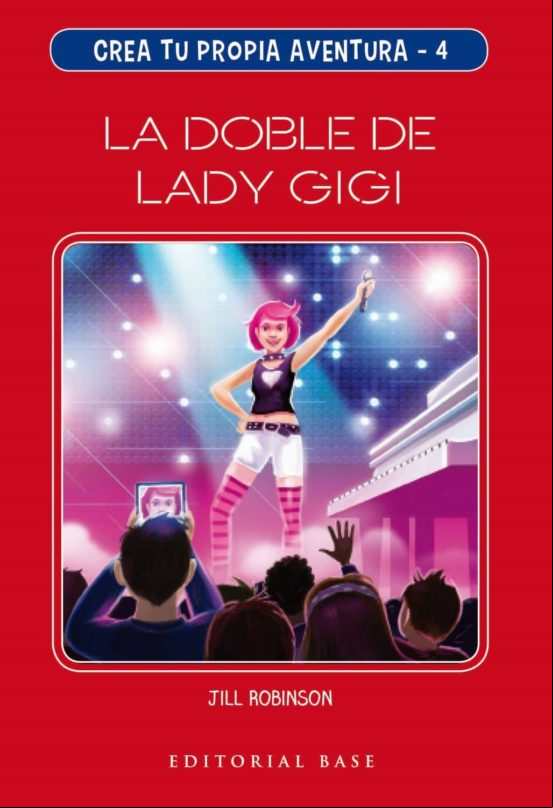 Crea Tu Propia Aventura 4: La Doble De Lady Gigi