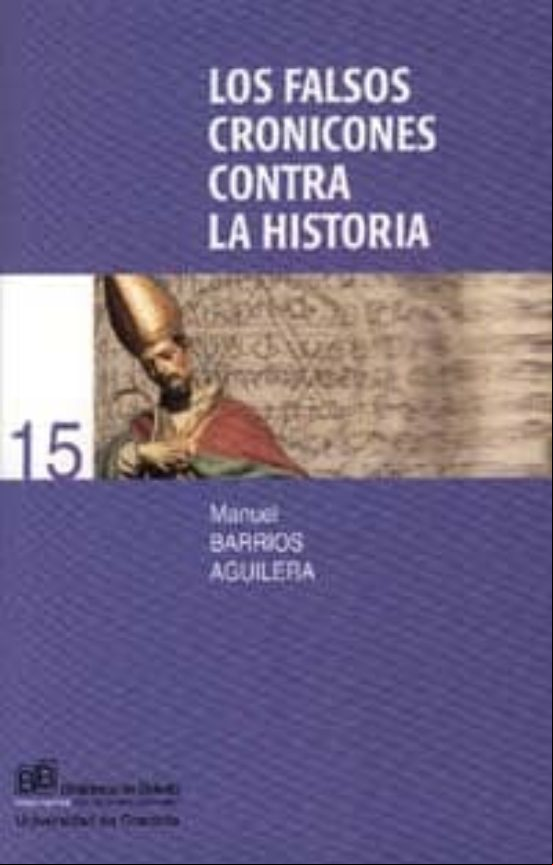LOS FALSOS CRONICONES CONTRA LA HISTORIA O GRANADA: CORONA MARTIR IAL