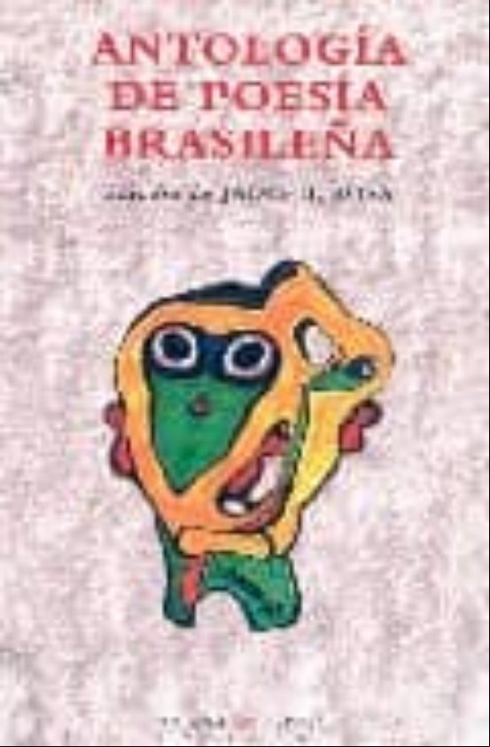 ANTOLOGIA DE POESIA BRASILEÑA ANTOLOGIA DE POESIA BRASILEÑA