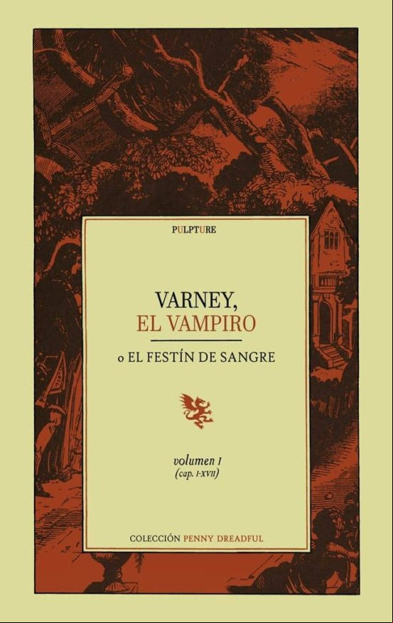 Varney El Vampiro: O El Festín De Sangre (vol. 1) (cap. I-xvii)