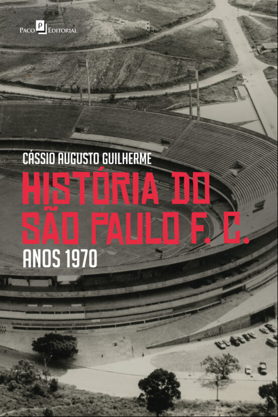 HISTÓRIA DO SÃO PAULO F. C. ANOS 1970 EBOOK (edición en portugués)