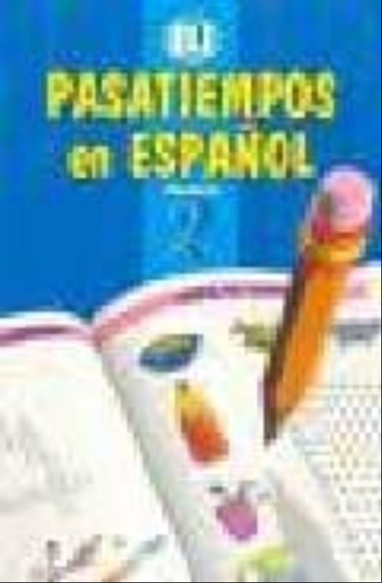 PASATIEMPOS EN ESPAÑOL 2 PASATIEMPOS EN ESPAÑOL 2