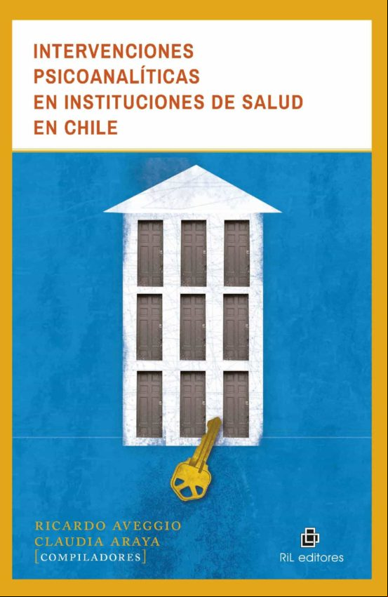 Intervenciones Psicoanalíticas En Instituciones De Salud En Chile (ebo