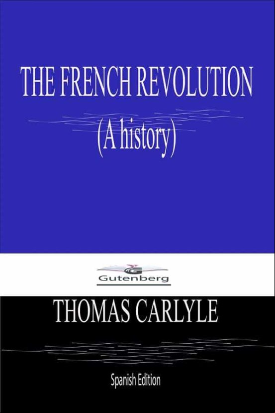 The French Revolution (a History) Spanish Edition (ebook)