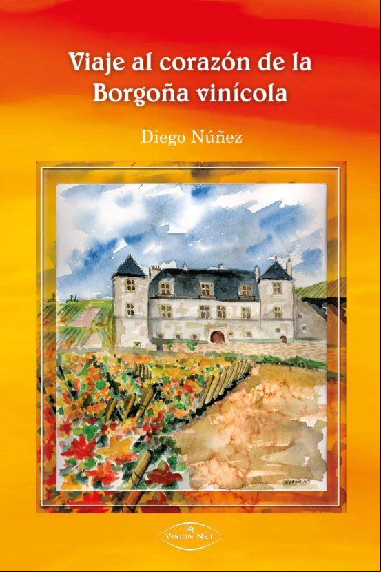 Viaje Al Corazón De La Borgoña Vinícola (ebook)