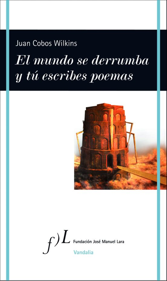 El Mundo Se Derrumba Y Tu Escribes Poemas