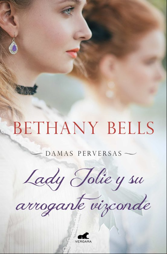 Lady Jolie Y Su Arrogante Vizconde (damas Perversas 1)