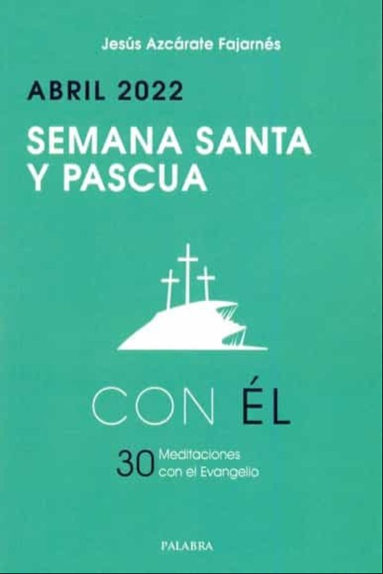 Con El - Abril 2022 (semana Santa Y Pascua) Con El - Abril 2022 (semana Santa Y Pascua)