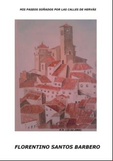 Mi Paseo Soñado Por Las Calles De Hervás (ebook)