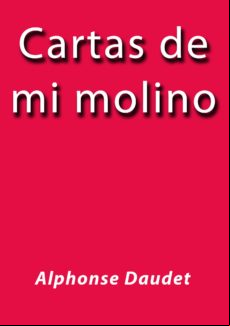 Cartas De Mi Molino (ebook)