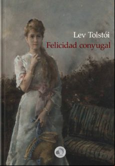 Felicidad Conyugal - Lev Tolstói (ebook)