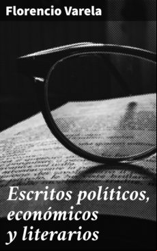 ESCRITOS POLÍTICOS, ECONÓMICOS Y LITERARIOS EBOOK