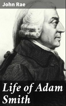 LIFE OF ADAM SMITH EBOOK (edición en inglés)
