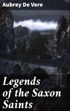 LEGENDS OF THE SAXON SAINTS EBOOK (edición en inglés)