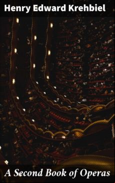 A SECOND BOOK OF OPERAS EBOOK (edición en inglés)