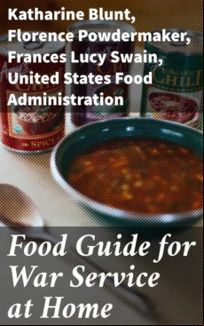 FOOD GUIDE FOR WAR SERVICE AT HOME EBOOK (edición en inglés)