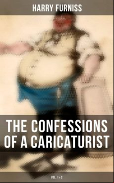 THE CONFESSIONS OF A CARICATURIST (VOL. 1&2) EBOOK (edición en inglés)