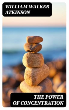 The Power Of Concentration (ebook)