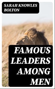 Famous Leaders Among Men (ebook)