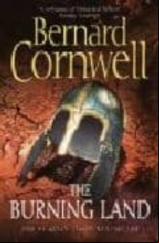 The Burning Land (the Last Kingdom 1)