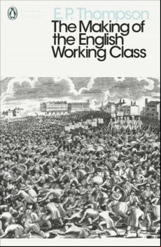 The Making Of The English Working Class (ebook)