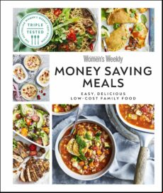 AUSTRALIAN WOMENS WEEKLY MONEY-SAVING MEALS EBOOK