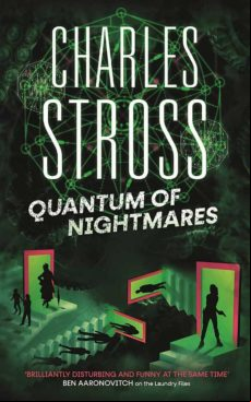QUANTUM OF NIGHTMARES : BOOK 2 OF THE NEW MANAGEMENT, A SERIES SET IN THE WORLD OF THE LAUNDRY FILES