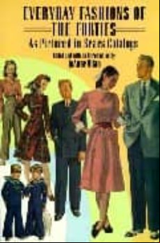 Everyday Fashions Of The Forties As Pictured In Sears Catalogs