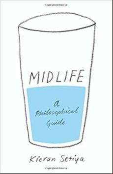 Midlife: A Philosophical Guide