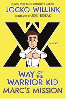 MARC S MISSION: WAY OF THE WARRIOR KID (A NOVEL) H (edición en inglés)