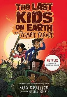 THE LAST KIDS ON EARTH AND THE ZOMBIE PARADE (edición en inglés)