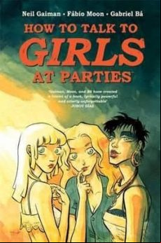 HOW TO TALK TO GIRLS AT PARTIES (edición en inglés)
