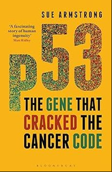 P53: THE GENE THAT CRACKED THE CANCER CODE (edición en inglés)