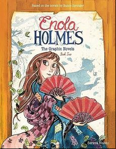 ENOLA HOLMES: THE GRAPHIC NOVELS : THE CASE OF THE PECULIAR PINK FAN, THE CASE OF THE CRYPTIC CRINOLINE, AND THE CASE OF BAKER (edición en inglés)