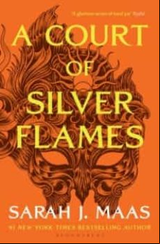 A Court Of Silver Flames (a Court Of Thorns And Roses