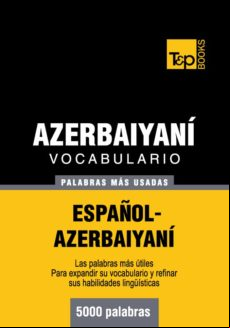 Vocabulario Español-azerbaiyaní - 5000 Palabras Más Usadas (ebook)