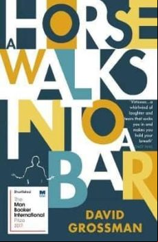 A Horse Walks Into A Bar (man Booker International Prize 2017)