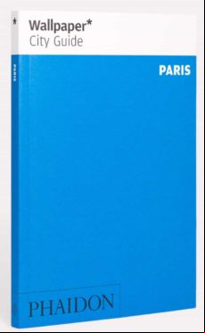 Wallpaper City Guide Paris 2020. Un Nuevo Concepto De Guía De Viaje